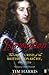 Revolution: The Great Crisis of the British Monarchy, 1685-1720