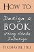 How to Design a Book Using ...