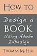 Image for How to Design a Book Using Adobe InDesign