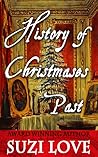 History of Christmases Past History of Christmases Past