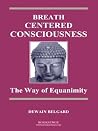 Breath-Centered Consciousness: The Way of Equanimity