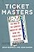 Ticket Masters by Dean Budnick