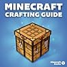 Awesome Minecraft Crafting Guide For You!