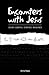 Encounters with Jesus