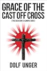 Grace of the Cast Off Cross