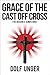 Grace of the Cast Off Cross