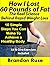 How I Lost 60 Pounds of Fat (You Can Too!) The Real Science Behind Rapid Weight Loss 10 Steps You Can Make To Achieve A Healthy Body