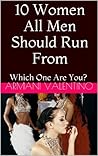 10 Women All Men Should Run From: Which One Are You?