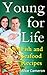 Young For Life Fish And Seafood Cookbook by Alice Cameron