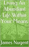 Living An Abundant Life Within Your Means