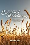 Field of Blessing - Beyond Understanding: Holding on to faith in circumstances beyond understanding
