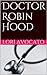 Doctor Robin Hood (Pauline ...