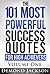 The 101 Most Powerful Success Quotes for High Achievers