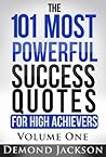 The 101 Most Powerful Success Quotes for High Achievers