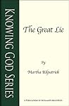 The Great Lie (Knowing God Series)