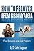 How to Recover From Fibromyalgia: Real Solutions for a Real Problem