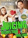 Juicing Recipes Y...