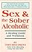 Sex & the Sober Alcoholic by Toby Rice Drews