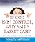 If God is in Control, Why Am I a Basket Case? by Debbie Williams