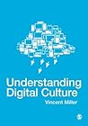 Understanding Digital Culture