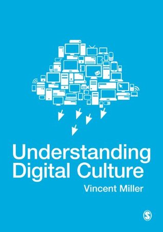 Understanding Digital Culture (Kindle Edition)