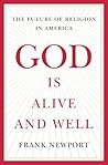 God Is Alive and Well: The Future of Religion in America