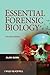 Essential Forensic Biology by Alan Gunn