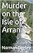 Murder on the Isle of Arran...