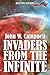 Invaders from the Infinite and Other Works of Science Fiction by John W. Campbell (Unexpurgated Edition) (Halcyon Classics)