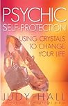 Psychic Self-Protection by Judy Hall
