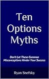 Ten Options Myths: Don't Let These Common Misconceptions Hinder Your Success
