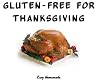 Gluten-Free For Thanksgiving Gluten-Free For Thanksgiving