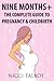 Nine Months+: The Complete Guide to Pregnancy and Childbirth