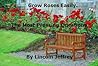 Grow Roses Easily: Rose History, Types of Roses, Site Choice, Pests and Diseases.