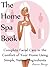 The Home Spa Book: Complete Facial Care in the Comfort of Your Home Using Simple, Natural Ingredients (World of Aromatherapy)