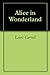 Alice in Wonderland (Alice's Adventures in Wonderland, #1)
