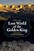 Lost World of the Golden King: In Search of Ancient Afghanistan (Hellenistic Culture and Society Book 53)