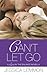 Can't Let Go: A Novella (Love in the Balance Book 2)