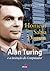 O Homem que Sabia Demais: Alan Turing e a Invenção do Computador