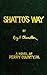 Shatto's Way by Roy F. Chandler