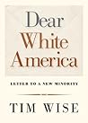 Dear White America: Letter to a New Minority Book cover for Dear White America: Letter to a New Minority
