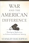 Book cover for War and the American Difference: Theological Reflections on Violence and National Identity