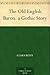 The Old English Baron: a Gothic Story