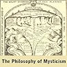The Philosophy of Mysticism The Philosophy of Mysticism