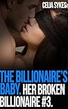 The Billionaire's Baby (Her Broken Billionaire #3)