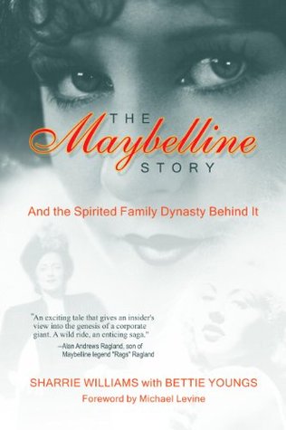 The Maybelline Story and the Spirited Family Dynasty Behind It (Kindle Edition)