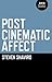 Post Cinematic Affect
