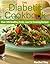 THE Diabetic Cookbook - Over 500 Healthy, Fresh, Low-Fat Diabetic Cooking Recipes - Enjoy Easy Healthy Diet Again!