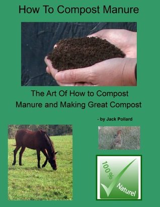 How To Compost Manure (Kindle Edition)