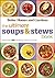 The Ultimate Soups & Stews Book: More than 400 Satisfying Meals in a Bowl (Better Homes and Gardens Ultimate Book 43)